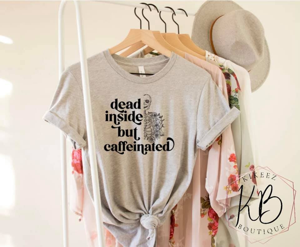 Dead Inside but caffeinated