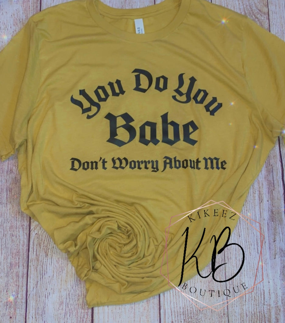 You do you