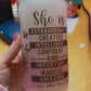 She is… Glass can Tumbler