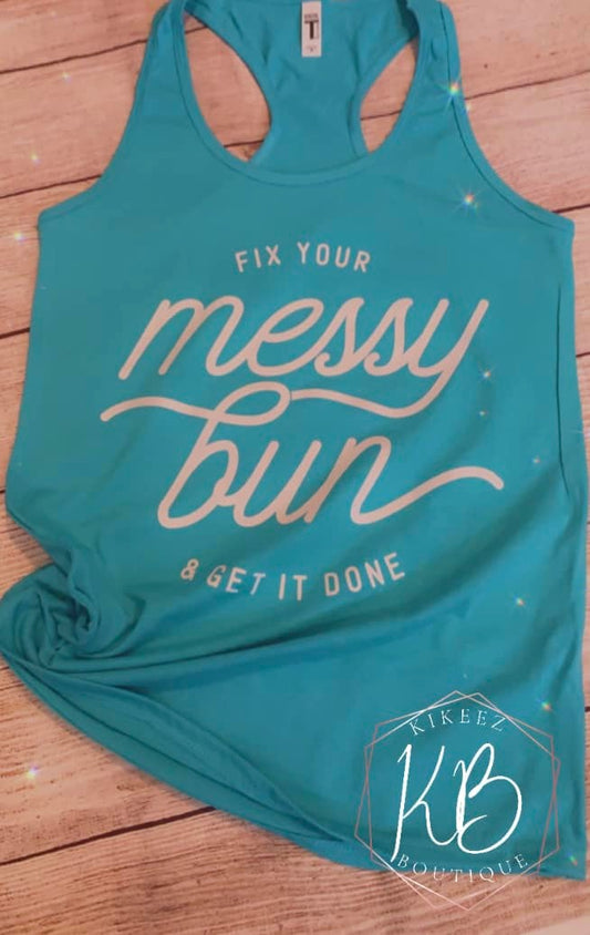 Messy Bun Get it done
